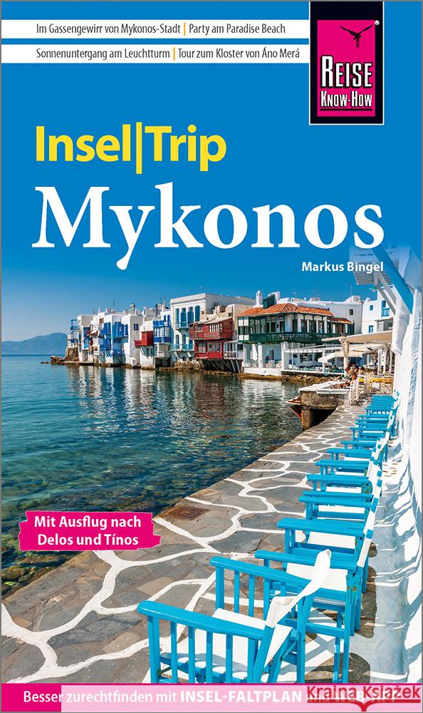 Reise Know-How InselTrip Mykonos mit Ausflug nach Delos und Tínos Bingel, Markus 9783831735266 Reise Know-How Verlag Peter Rump