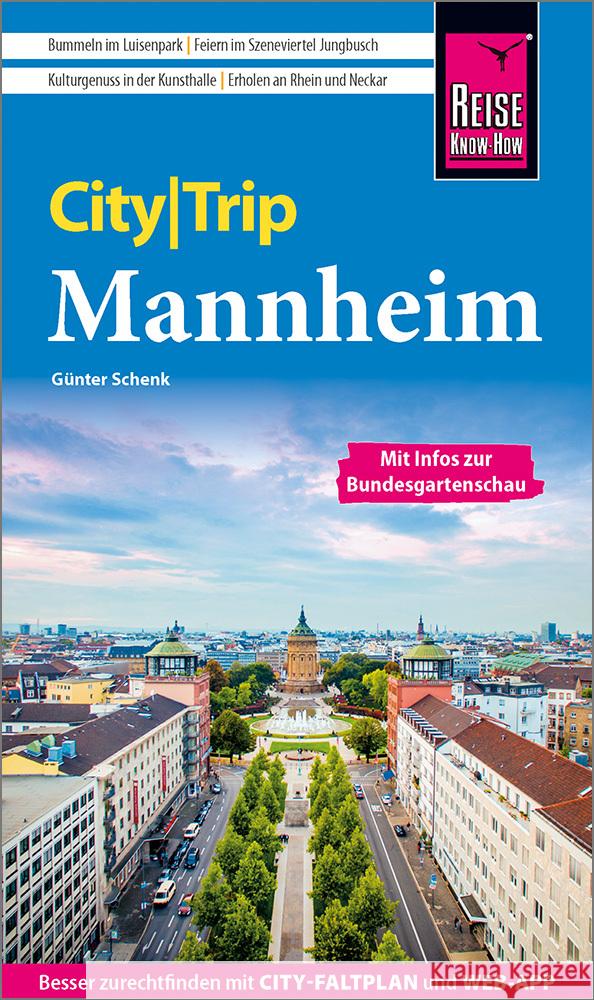 Reise Know-How CityTrip Mannheim Schenk, Günter 9783831735303 Reise Know-How Verlag Peter Rump