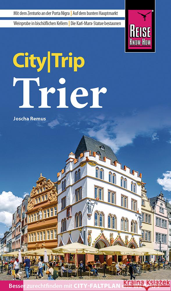 Reise Know-How CityTrip Trier Remus, Joscha 9783831735495 Reise Know-How Verlag Peter Rump