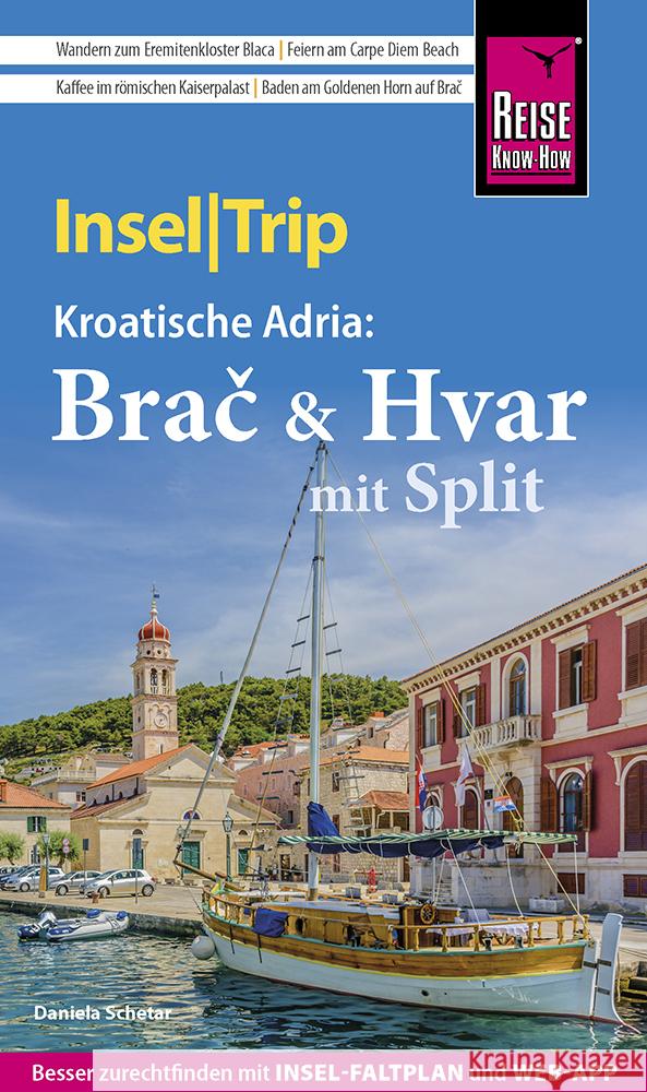 Reise Know-How InselTrip Brac & Hvar mit Split Schetar, Daniela 9783831736232
