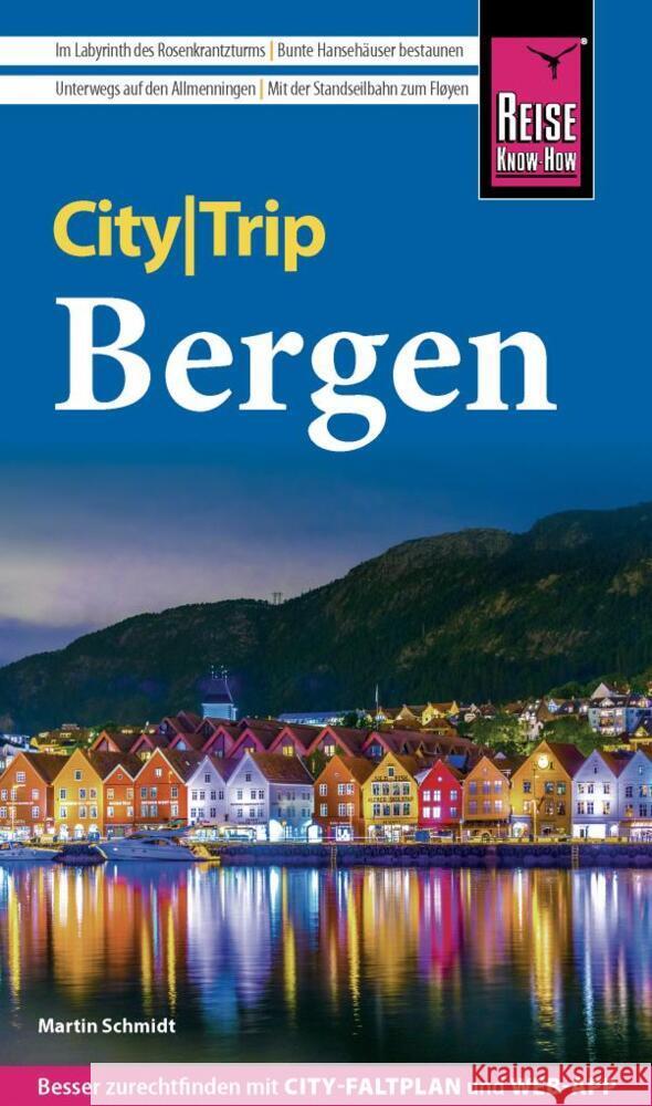Reise Know-How CityTrip Bergen Schmidt, Martin 9783831736249 Reise Know-How Verlag Peter Rump