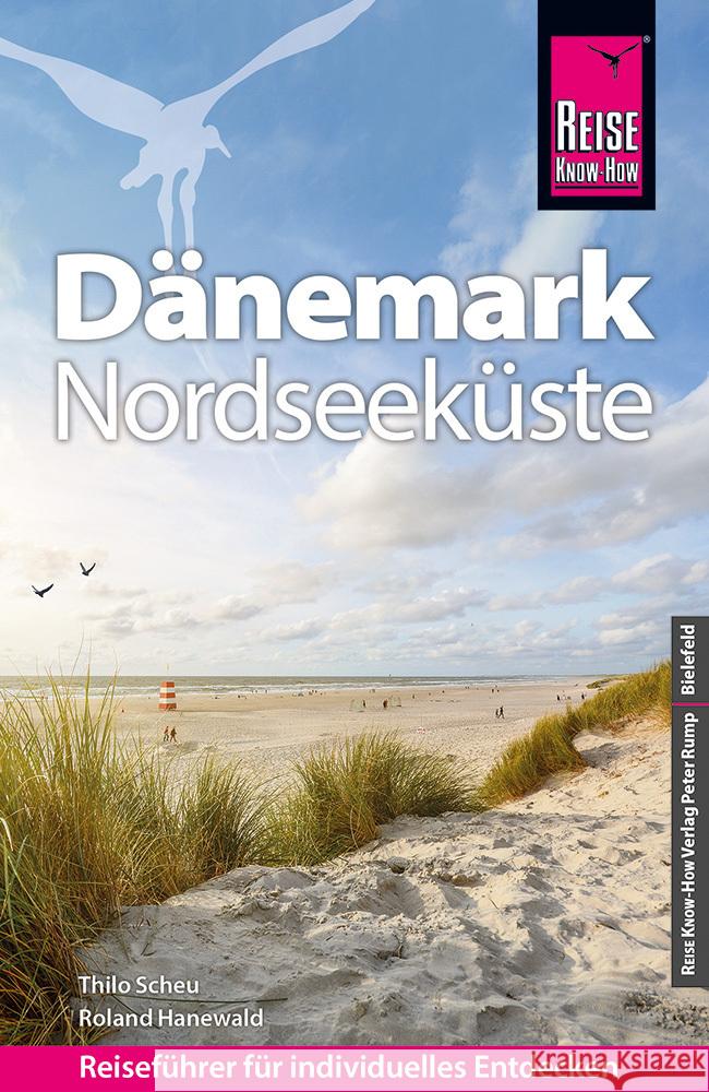 Reise Know-How Dänemark - Nordseeküste Scheu, Thilo, Hanewald, Roland 9783831736270 Reise Know-How Verlag Peter Rump