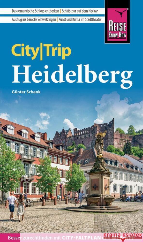 Reise Know-How CityTrip Heidelberg Schenk, Günter 9783831736287 Reise Know-How Verlag Peter Rump