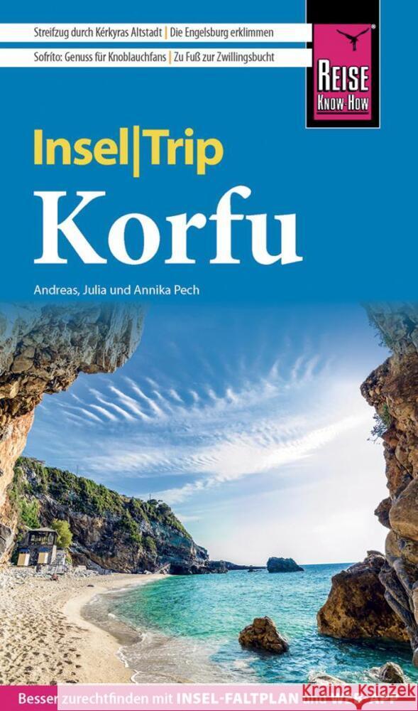 Reise Know-How InselTrip Korfu Pech, Andreas, Pech, Annika, Pech, Julia 9783831736485 Reise Know-How Verlag Peter Rump