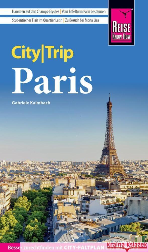 Reise Know-How CityTrip Paris Kalmbach, Gabriele 9783831736522 Reise Know-How Verlag Peter Rump