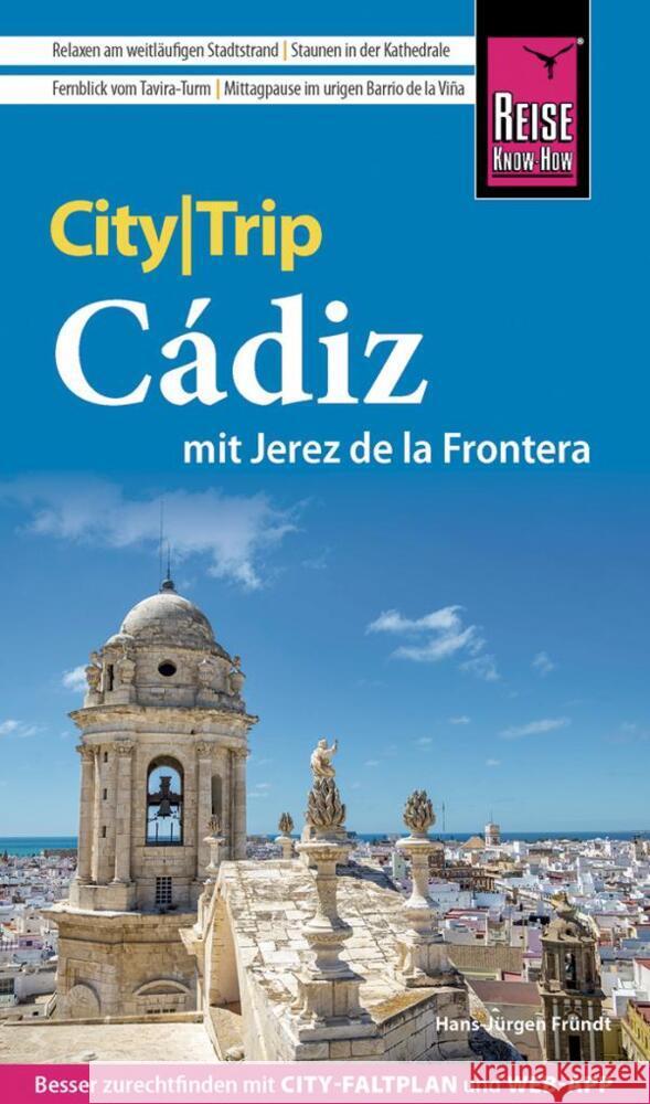 Reise Know-How CityTrip Cádiz mit Jerez de la Frontera Fründt, Hans-Jürgen 9783831736560 Reise Know-How Verlag Peter Rump