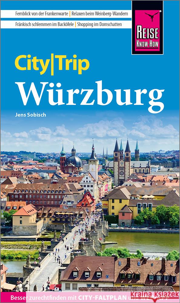 Reise Know-How CityTrip Würzburg Sobisch, Jens 9783831736836 Reise Know-How Verlag Peter Rump