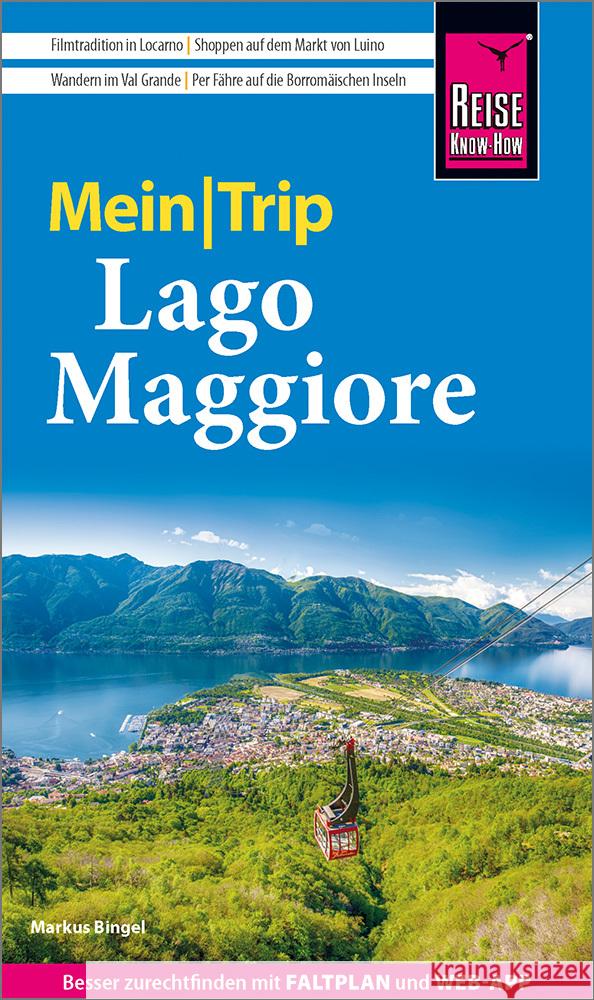 Reise Know-How MeinTrip Lago Maggiore Bingel, Markus 9783831737321