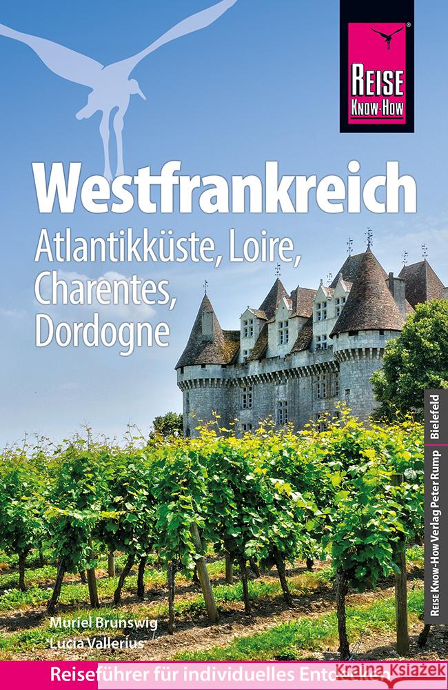 Reise Know-How Reiseführer Westfrankreich Brunswig, Muriel, Vallerius, Lucia 9783831738328 Reise Know-How Verlag Peter Rump