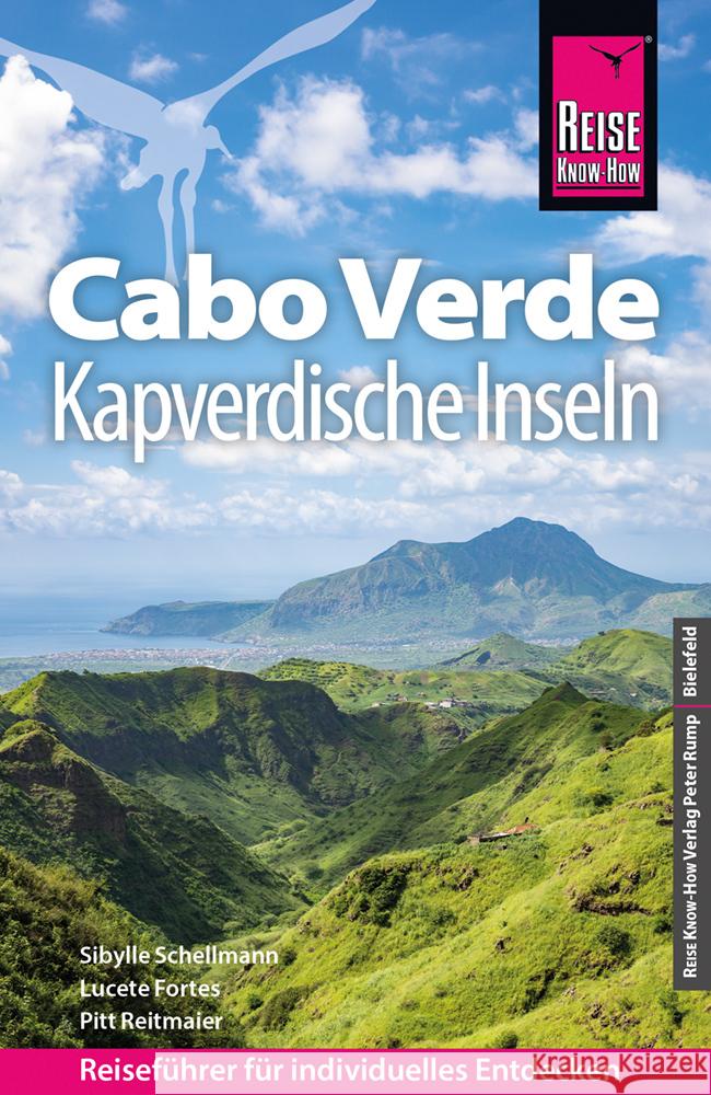 Reise Know-How Reiseführer Cabo Verde - Kapverdische Inseln Schellmann, Sibylle, Fortes, Lucete, Reitmaier, Pitt 9783831738366 Reise Know-How Verlag Peter Rump