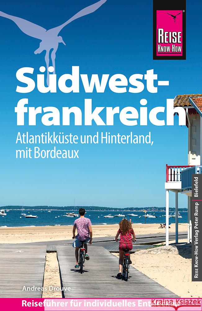 Reise Know-How Reiseführer Südwestfrankreich - Atlantikküste und Hinterland, mit Bordeaux Drouve, Andreas 9783831738618