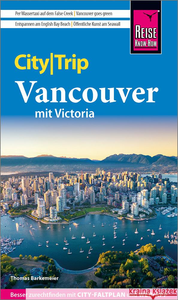 Reise Know-How CityTrip Vancouver mit Victoria Barkemeier, Thomas 9783831738779 Reise Know-How Verlag Peter Rump
