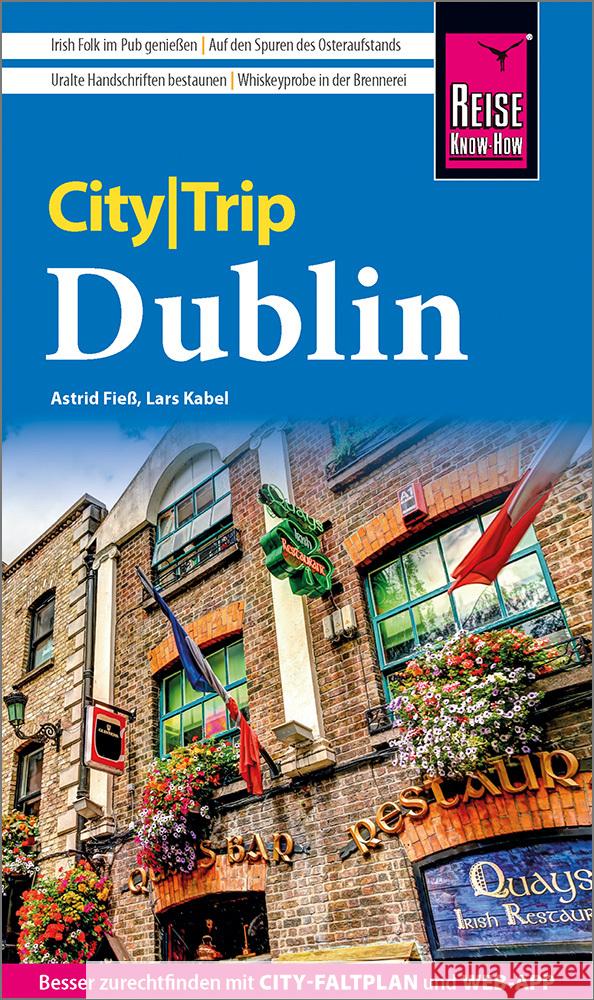 Reise Know-How CityTrip Dublin Fieß, Astrid, Kabel, Lars 9783831738823 Reise Know-How Verlag Peter Rump