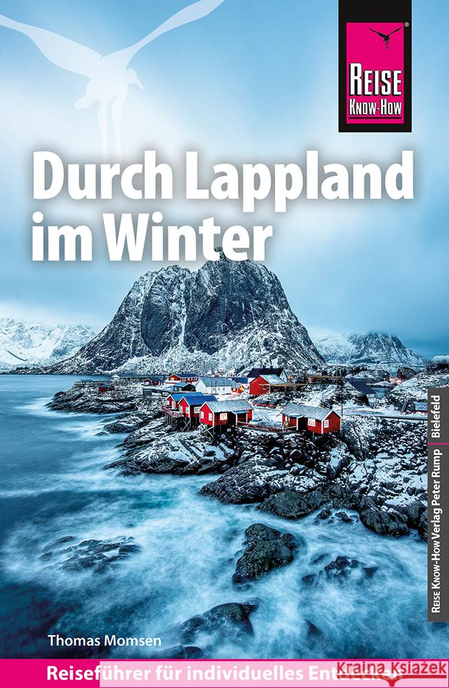 Reise Know-How Reiseführer Durch Lappland im Winter Momsen, Thomas 9783831738915 Reise Know-How Verlag Peter Rump