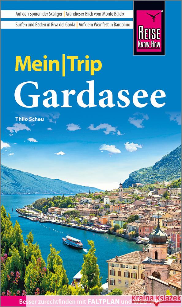 Reise Know-How MeinTrip Gardasee Scheu, Thilo 9783831739004 Reise Know-How Verlag Peter Rump