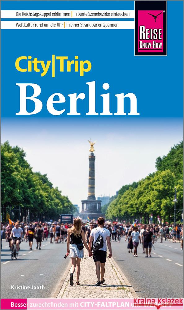 Reise Know-How CityTrip Berlin Jaath, Kristine 9783831739028 Reise Know-How Verlag Peter Rump