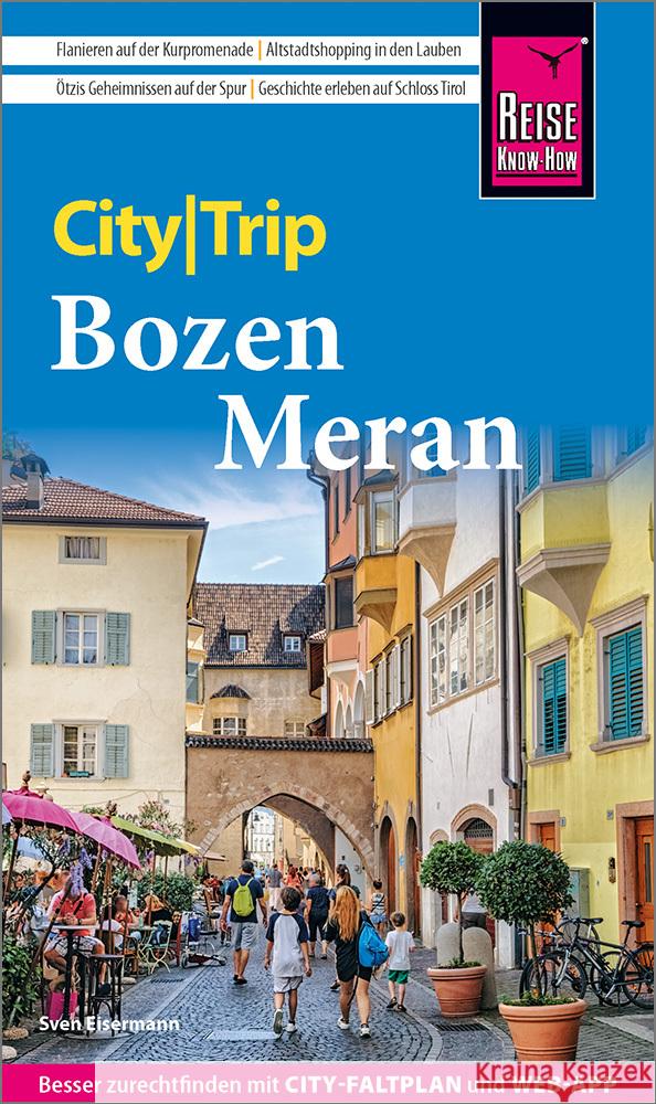 Reise Know-How CityTrip Bozen und Meran Eisermann, Sven 9783831739035 Reise Know-How Verlag Peter Rump