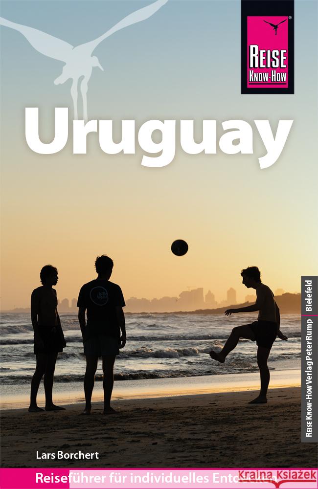 Reise Know-How Reiseführer Uruguay Borchert, Lars 9783831739141 Reise Know-How Verlag Peter Rump