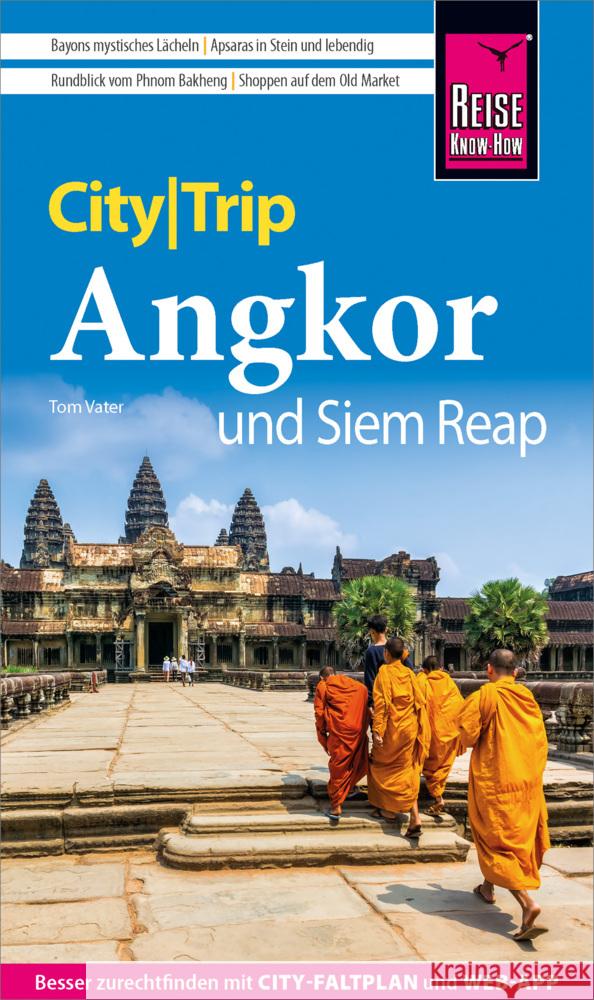 Reise Know-How CityTrip Angkor und Siem Reap Vater, Tom 9783831739257 Reise Know-How Verlag Peter Rump