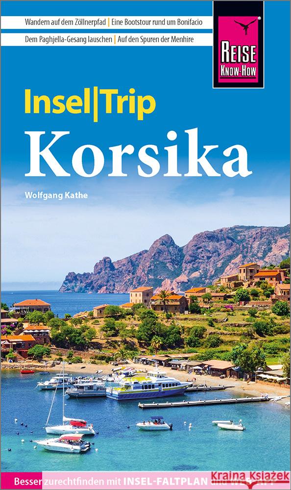 Reise Know-How InselTrip Korsika Kathe, Wolfgang 9783831739660 Reise Know-How Verlag Peter Rump