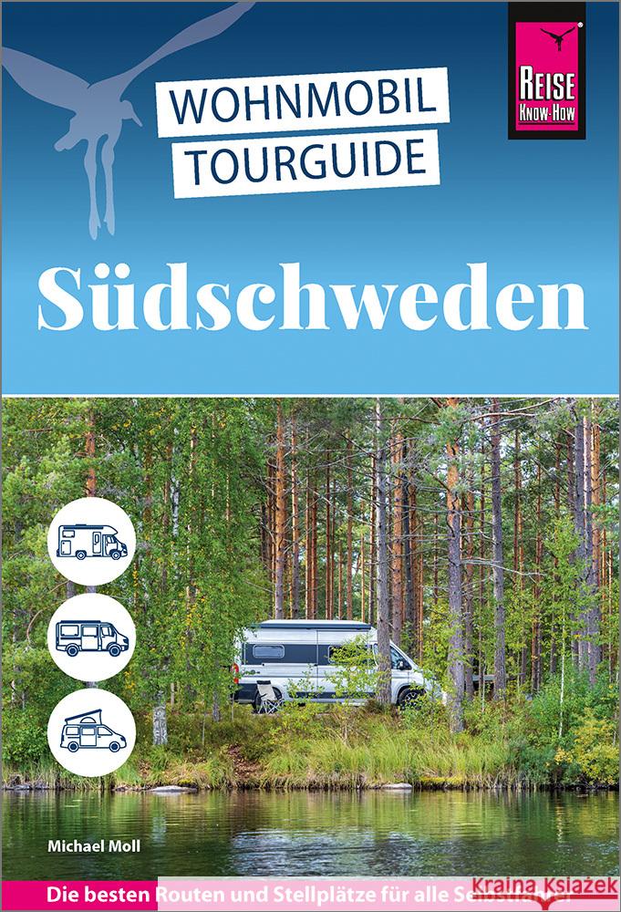 Reise Know-How Wohnmobil-Tourguide Südschweden Moll, Michael 9783831739721