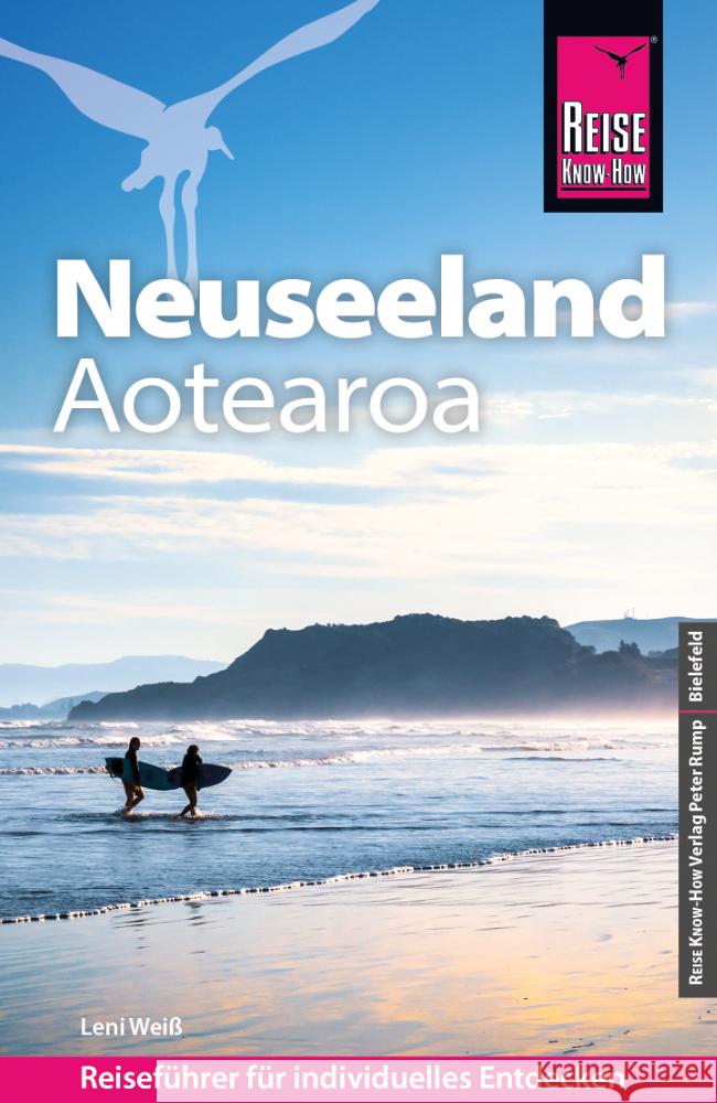 Reise Know-How Reiseführer Neuseeland / Aotearoa Weiss, Leni, Weiss, Leni 9783831739851 Reise Know-How Verlag Peter Rump