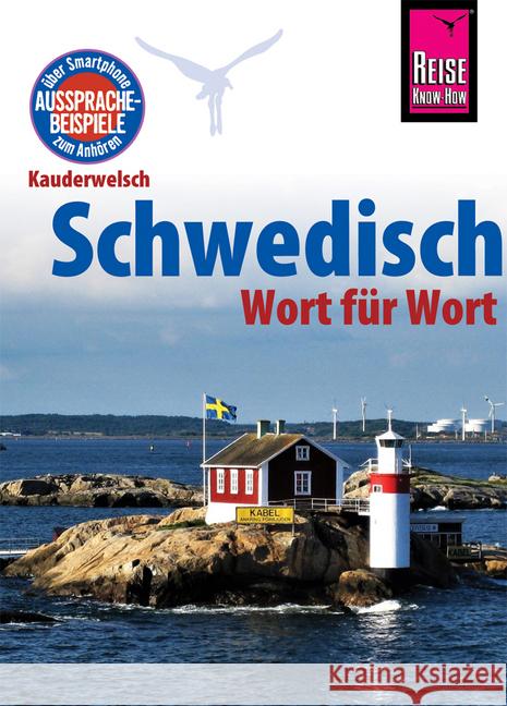Schwedisch - Wort für Wort : Kauderwelsch-Sprachführer von Reise Know-How. Mit QR-Codes/Aussprachebeispielen! Daude, Karl-Axel 9783831764082 Reise Know-How Verlag Rump