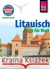 Litauisch - Wort für Wort Jähnert, Katrin 9783831764235 Reise Know-How Verlag Rump