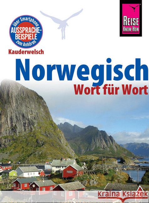 Reise Know-How Sprachführer Norwegisch - Wort für Wort : Jetzt mit QR-Codes/Aussprachebeispielen Som, O'Niel V. 9783831765133 Reise Know-How Verlag Peter Rump
