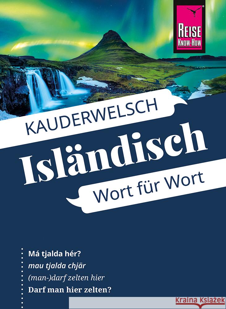 Isländisch - Wort für Wort Kölbl, Richard 9783831765676 Reise Know-How Verlag Peter Rump