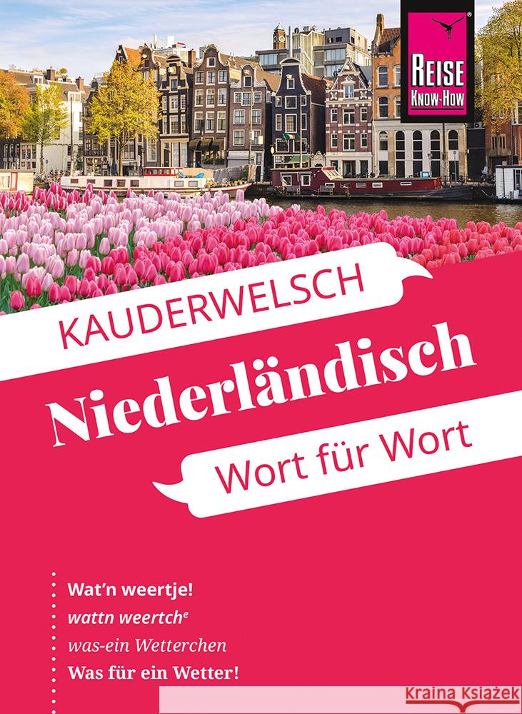 Reise Know-How Sprachführer  Niederländisch - Wort für Wort Som, O'Niel V. 9783831765874 Reise Know-How Verlag Peter Rump