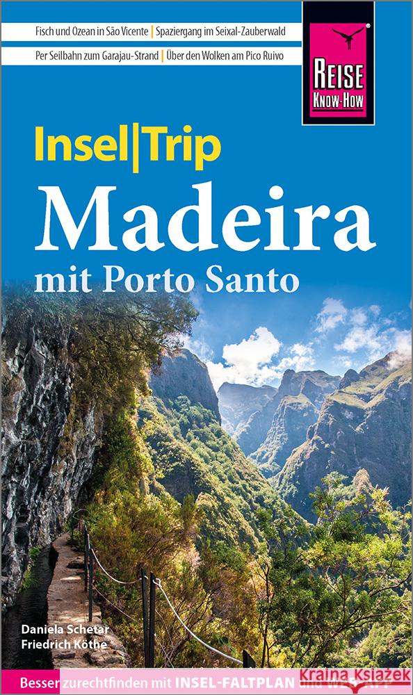 Reise Know-How InselTrip Madeira (mit Porto Santo) Schetar, Daniela, Köthe, Friedrich 9783831780228