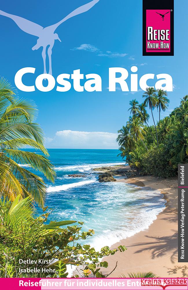 Reise Know-How Reiseführer Costa Rica Kirst, Detlev, Hehr, Isabelle 9783831780273 Reise Know-How Verlag Peter Rump