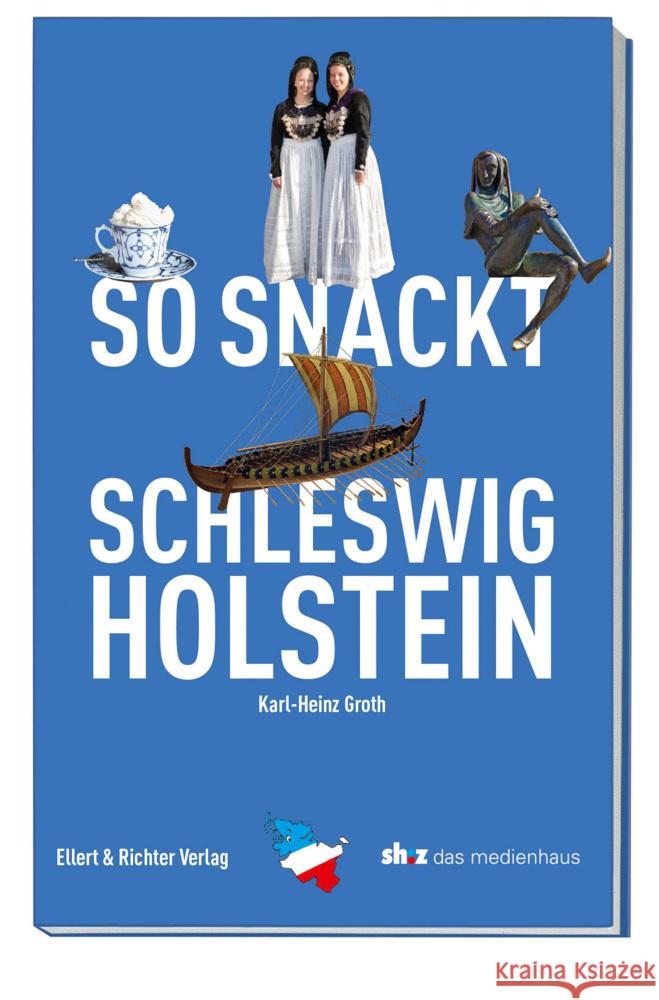 So snackt Schleswig-Holstein Groth, Karl-Heinz 9783831907786 Ellert & Richter