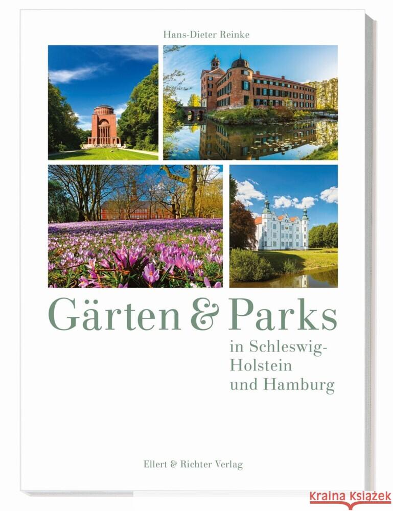 Gärten und Parks in Schleswig-Holstein und Hamburg Reinke, Hans-Dieter 9783831908394