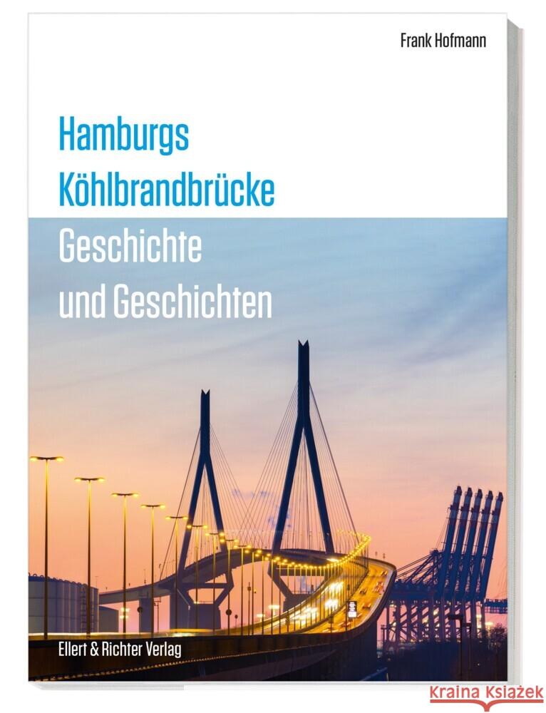 Hamburgs Köhlbrandbrücke Hofmann, Frank 9783831908431