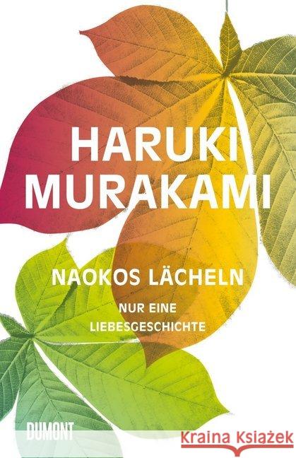 Naokos Lächeln : Nur eine Liebesgeschichte. Roman Murakami, Haruki 9783832156091