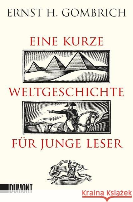 Eine kurze Weltgeschichte für junge Leser Gombrich, Ernst H.   9783832161095 DuMont Buchverlag