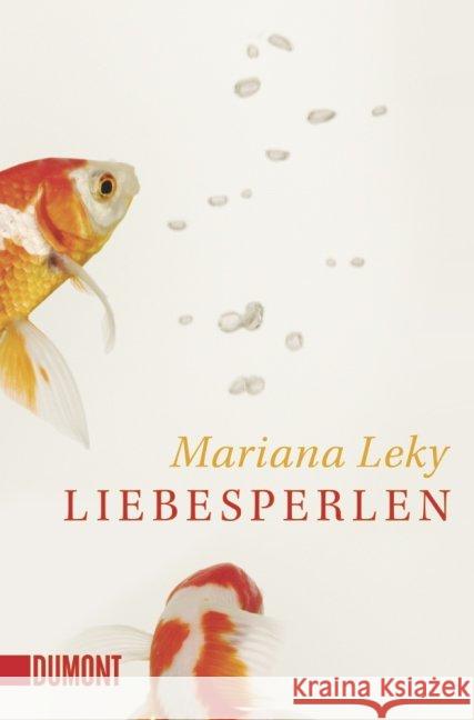 Liebesperlen : Erzählungen Leky, Mariana   9783832161170 DuMont Buchverlag
