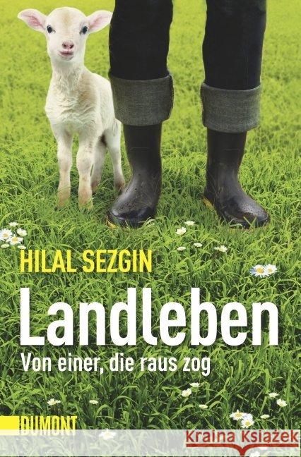 Landleben : Von einer, die raus zog Sezgin, Hilal 9783832161903