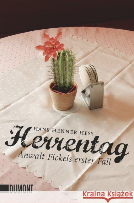 Herrentag : Anwalt Fickels erster Fall Hess, Hans-Henner 9783832162467