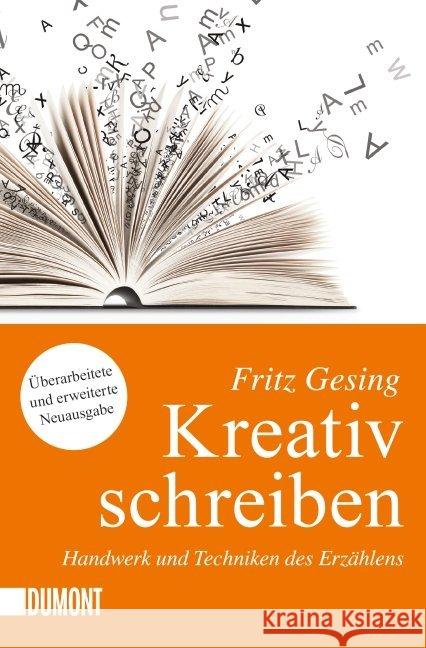 Kreativ Schreiben : Handwerk und Techniken des Erzählens Gesing, Fritz 9783832162672 DuMont Buchverlag