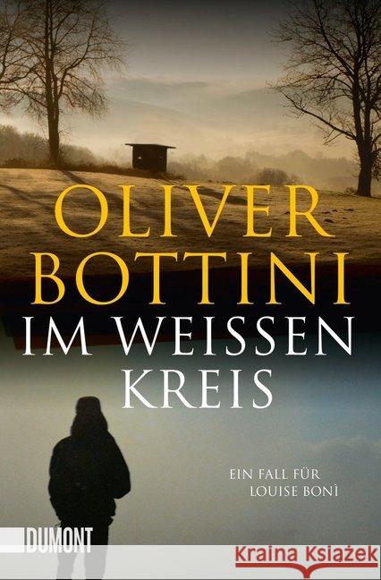 Im weißen Kreis : Ein Fall für Louise Bonì Bottini, Oliver 9783832163877 DuMont Buchverlag