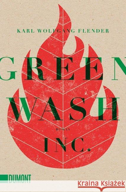 Greenwash, Inc. : Roman Flender, Karl W. 9783832163990 DuMont Buchverlag