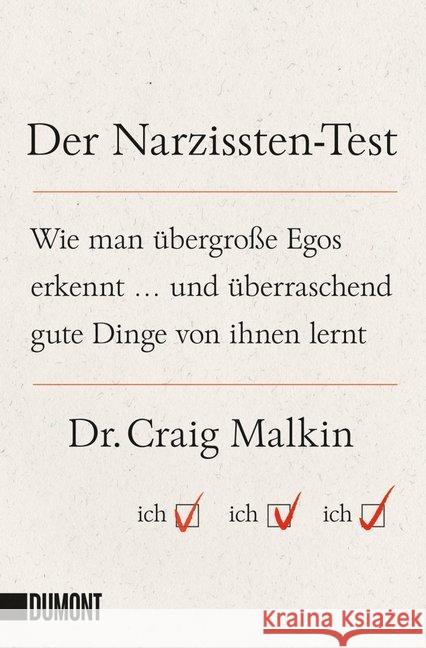 Der Narzissten-Test : Wie man übergroße Egos erkennt ... und überraschend gute Dinge von ihnen lernt Malkin, Craig 9783832164133