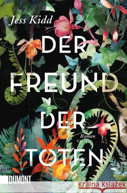 Der Freund der Toten : Roman. Erstmals im Taschenbuch Kidd, Jess 9783832164652