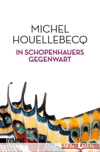 In Schopenhauers Gegenwart Houellebecq, Michel 9783832164881