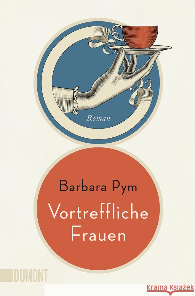 Vortreffliche Frauen : Roman Pym, Barbara 9783832165499