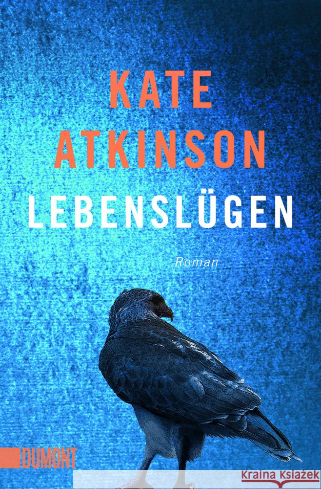 Lebenslügen Atkinson, Kate 9783832165710 DuMont Buchverlag Gruppe