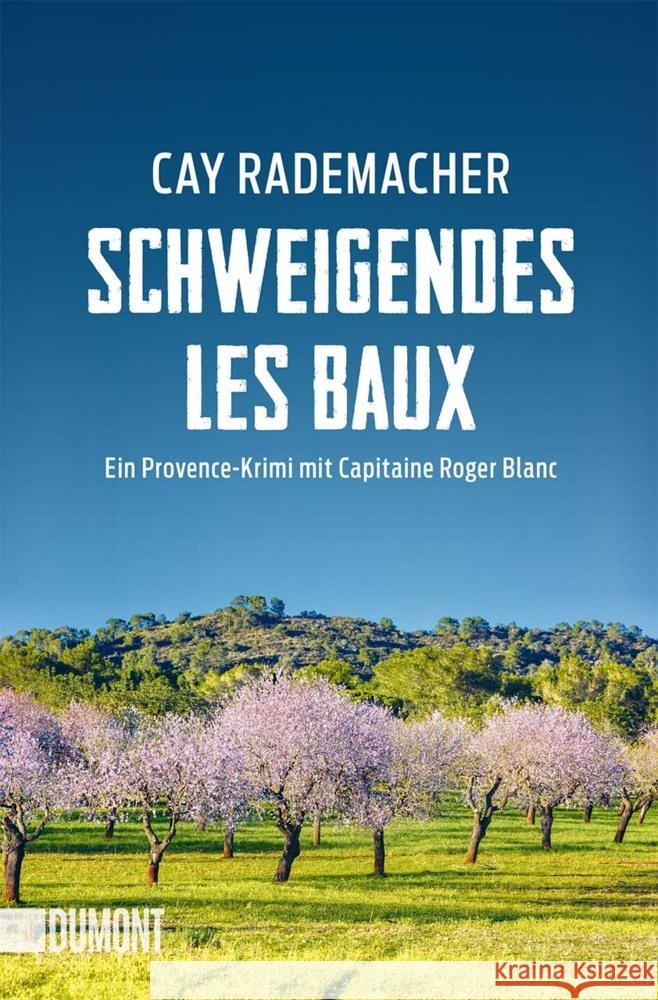 Schweigendes Les Baux Rademacher, Cay 9783832166250 DuMont Buchverlag Gruppe